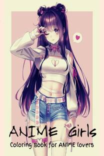 ANIME Girls - Coloring book for ANIME lovers