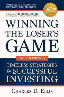 Winning the Loser's Game: Timeless Strategies for Successful Investing, Eighth Edition