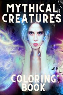 Mythical Creatures Coloring Book