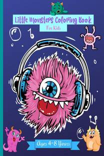 Little Monsters Coloring Book for Kids Ages 4-8 years