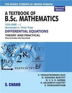 A Textbook of B.Sc. Mathematics, Vol. I, Differential Equations (Semester - I First Year)