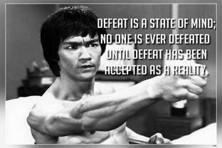 Defeat Is A State Of Mind.Bruce Lee S Quotes Matte Finish Poster Paper Print