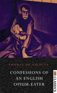 Confessions of an English Opium Eater