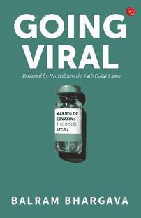 Going Viral, The making Of Covaxin