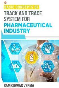 Basic Concepts of Track And Trace System For Pharmaceutical Industry