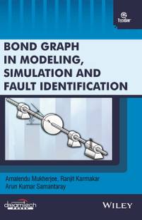 Bond Graph in Modeling, Simulation and Fault Identification