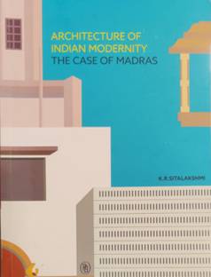 The Case Of Madras - Architecture Of Indian Modernity