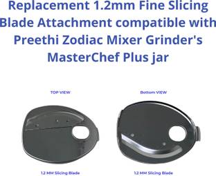 Touch N Feel Replacement 1.2mm Fine Slicing Blade Attachment compatible with Preethi Zodiac Mixer Grinder's MasterChef Plus jar Mixer Blender Blade