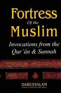 Fortress Of The Muslim (Invocations From The Quran & Sunnah)