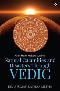 Natural Calamities and Disasters through Vedic