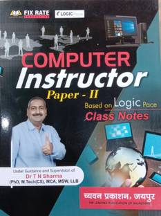 Computer Instructor Paper-2 Based On Logic Pace Class Notes English Medium