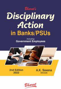 DISCIPLINARY ACTION in BANKS/PSUs including Government Employees by A.K.SAXENA