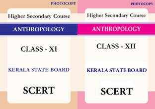 Kerala State Board Anthropology Printed Notes XI-Th And XII-Th Class SCERT WITH SPIRAL COMBO (Photocopy)