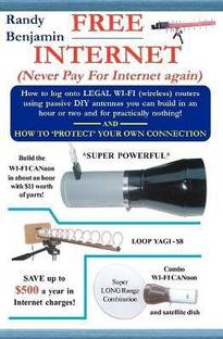 FREE Internet  - Don't Pay for Internet - Save Hundreds of Dollars a Year by Building One of These Simple Wifi Antennas!