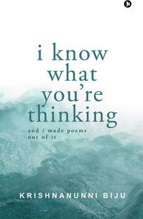 I Know What You’re Thinking  - And I Made Poems Out Of It