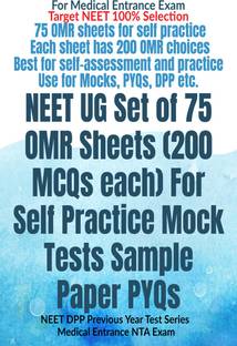 NEET UG Set of 75 OMR Sheets (200 MCQs each) For Self Practice Mock Tests Sample Paper PYQs  - NEET DPP Previous Year Test Series Medical Entrance NTA Exam
