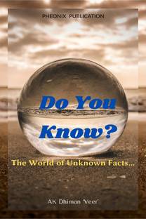 DO YOU KNOW ?  - The world of unknown facts.