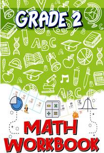 Grade 2 Math Workbook  - Addition & Subtraction Worksheets, Easy and Fun Math Activities, Build the Best Possible Foundation for Your Child