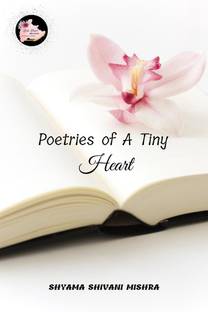 Poetries of A Tiny Heart