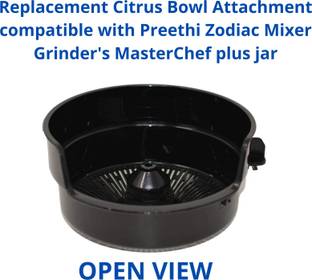 Touch N Feel Replacement Citrus Bowl Attachment compatible with Preethi Zodiac Mixer Grinder's & MasterChef plus jar Mixer Blender Blade