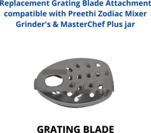 Touch N Feel Replacement Grating Blade Attachment compatible with Preethi Zodiac Mixer Grinder's & MasterChef Plus jar Mixer Blender Blade