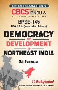 Gullybaba IGNOU 5th Semester CBCS BAG & BA. Honours (Latest Edition) BPSE-145 Democracy and Development in Northeast India in English Help Book with Solved Sample and Guess Papers with Study Material (Paperback, Gullybaba.com Panel)