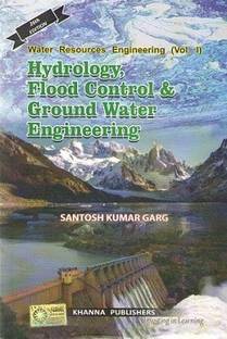 Water Resources Engineering Vol-1 Hydrology, Flood Control & Ground Water Engineering