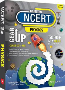Objective NCERT Gear Up Physics for 11th, 12th & NEET 2022 (Latest Edition) | Includes NTA NEET 2021 Solved Paper
