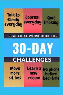 PRACTICAL WORKBOOK FOR 30 - DAY CHALLENGES