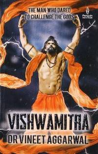 Vishwamitra  - The Man Who Dared to Challenge the Gods