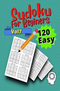 120 Easy Sudoku for Beginners Vol 7  - Challenge Sudoku Puzzle Book