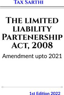 The limited liability Partenership Act, 2008 | Amendment upto 2021 | 1st Edition 2022