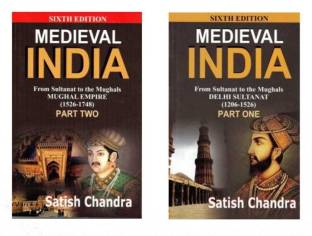 Medieval India: From Sultanat To The Mughals Part 1 + Part 2 (Combo Sixth Edition)