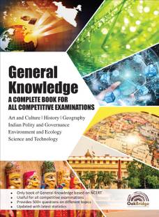General Knowledge
(A complete book for all competitive Examinations)