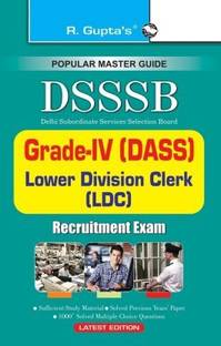 DSSSB: Grade-IV (DASS), Lower Division Clerk (LDC) & Stenographer (Grade-III) Recruitment Exam Guide 2025 Edition