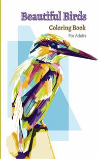 Beautiful Birds coloring book for adults  - Stress relieving bird designs to colour