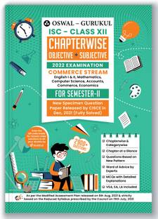 Oswal - Gurukul ISC Commerce Chapterwise Obj & Subjective Class 12 Semester II Exam 2022: 2900+ New Questions (EngI&II, Math, Acct, Comm, Eco, Com.Sc)