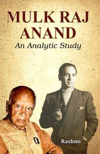 Mulk Raj Anand ( An Analytic Study)