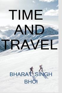 time and travel / टाइम एंड ट्रैवल
