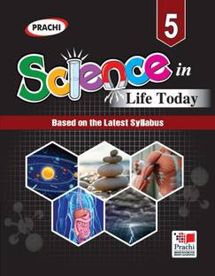 SCIENCE IN LIFE TODAY Part-5