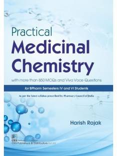 Practical Medicinal Chemistry With More Than 850 MCQs And Viva Voce Questions For BPharm Semesters IV And VI Students