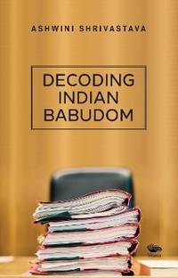 Decoding Indian Babudom