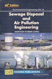 Enviromental Engineering Vol-2 Sewage Disposal And Air Pollution Engineering 40th Edition By Santosh Kumar Garg
