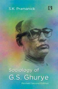 SOCIOLOGY OF G.S. GHURYE