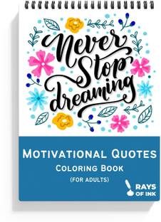 Rays Of Ink Motivational Quote Coloring Book for Adults | Ideal For Meditation Sketch Pad