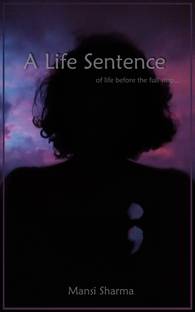 A Life Sentence Of life before the full stop.