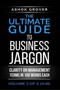 The Ultimate Guide To Business Jargon (Volume 3)