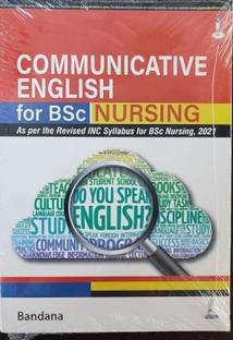 Communicative English for BSc Nursing ( As per the Revised INC Syllabus for BSc Nursing 2021