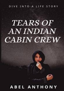 TEARS OF AN INDIAN CABIN CREW  - Dive Into A Life Story