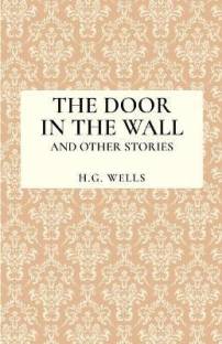 The Door in the Wall and Other Stories